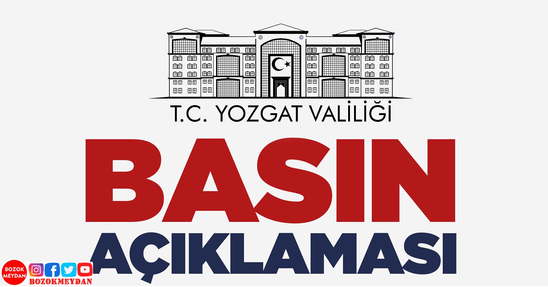 Yozgat Valiliği’nden Basına ve Kamuoyuna Duyuru!
