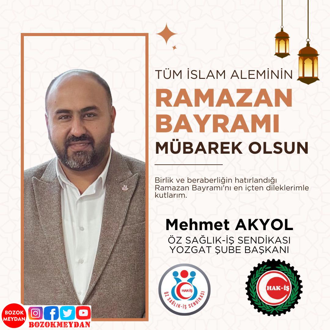Öz Sağlık- İş Sendikası Yozgat Şube Başkanı Mehmet Akyol’un  Ramazan Bayramı Kutlama Mesajı!
